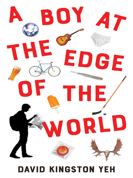 Title details for A Boy at the Edge of the World by David Kingston Yeh - Available